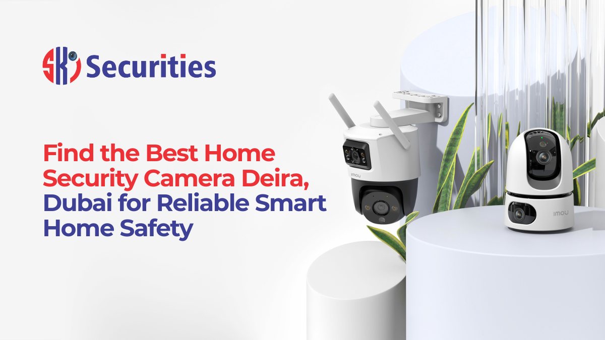 Best Home Security Camera Deira, Dubai UAE